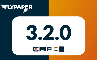 ¡La v3.2.0 de FlyPaper ya está aquí!